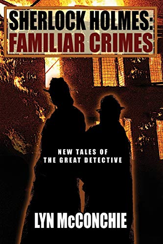 Sherlock Holmes: Familiar Crimes: Familiar Crimes: New Tales of the Great Detective