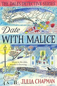 Date with Malice (The Dales Detective Series, Band 2)