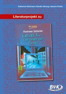 Literaturprojekt Level 4 - die Stadt der Kinder: 5. - 7. Klasse