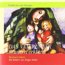 Das Vaterunser Kindern erklärt