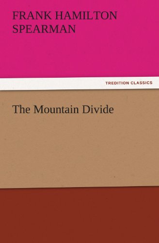 The Mountain Divide (TREDITION CLASSICS)