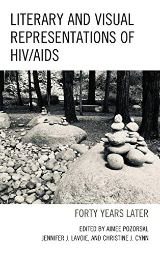 Literary and Visual Representations of HIV/AIDS: Forty Years Later (Reading Trauma and Memory)