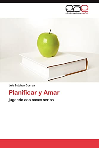 Planificar y Amar: jugando con cosas serias