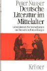 Deutsche Literatur im Mittelalter. Lebensformen, Wertvorstellungen und literarische Entwicklungen