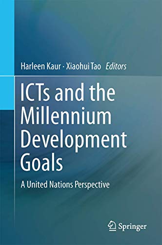 ICTs and the Millennium Development Goals: A United Nations Perspective