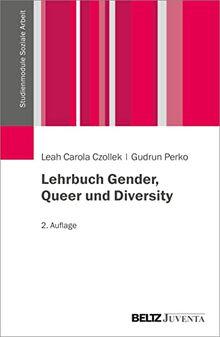 Lehrbuch Gender, Queer und Diversity: Grundlagen, Methoden und Praxisfelder (Studienmodule Soziale Arbeit)