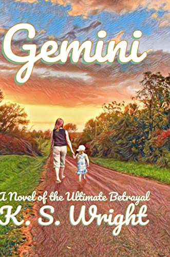 GEMINI: A Novel of the Ultimate Betrayal