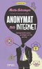 Anonymat sur Internet : Comprendre pour protéger sa vie privée