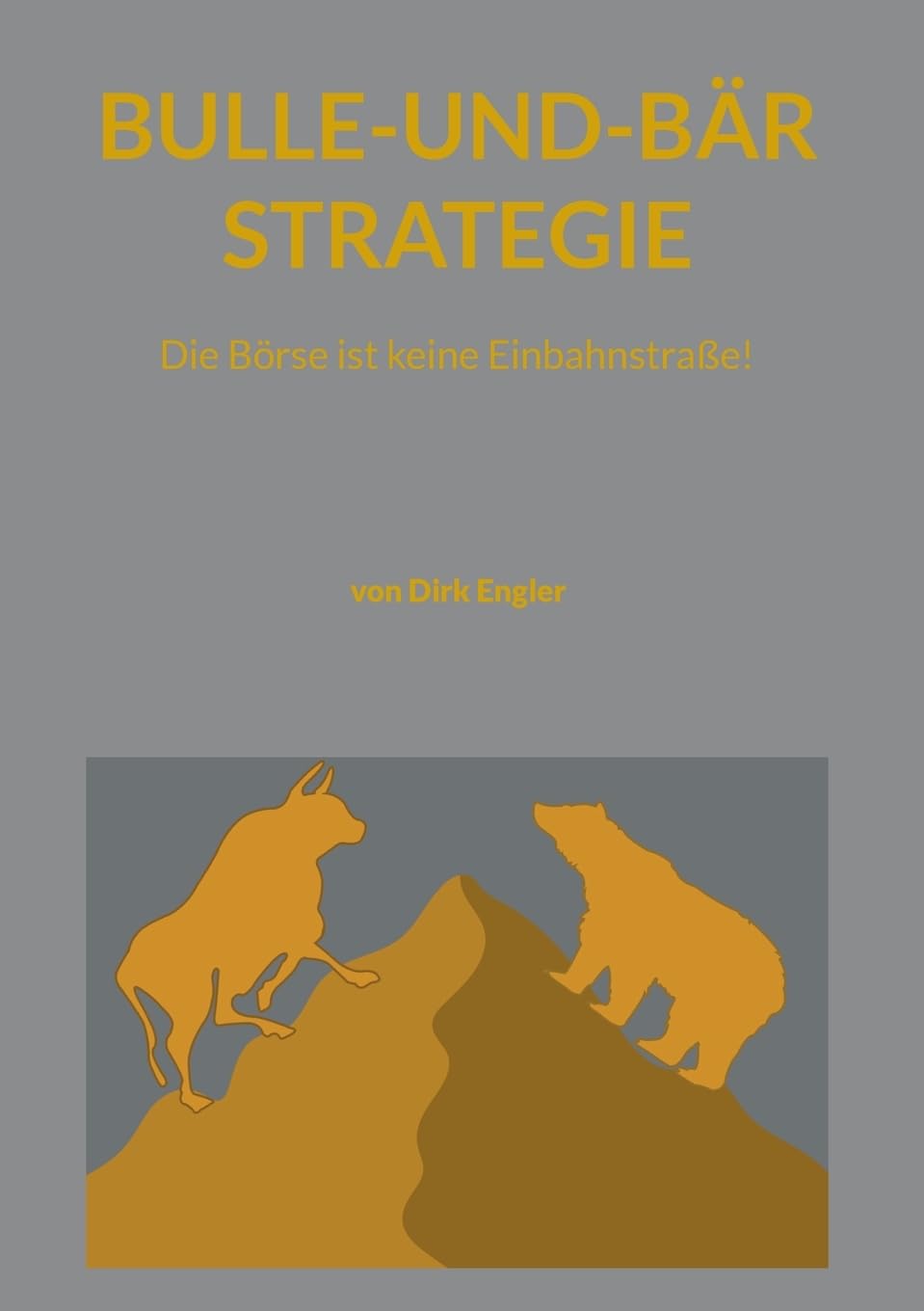 Bulle-und-Bär-Strategie: Die Börse ist keine Einbahnstraße!