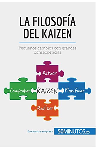La filosofía del Kaizen: Pequeños cambios con grandes consecuencias (Gestión y Marketing)