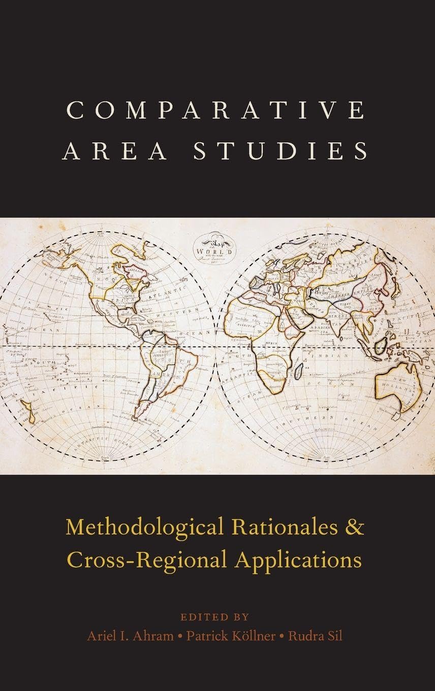 Comparative Area Studies: Methodological Rationales and Cross-Regional Applications