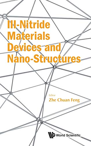 III-Nitride Materials, Devices and Nano-Structures