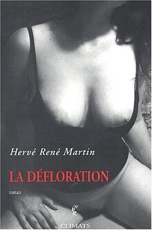 L'origine du monde. Vol. 4. La défloration