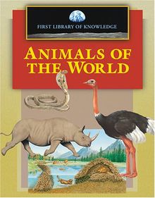 Animals of the World (First Library of Knowledge)