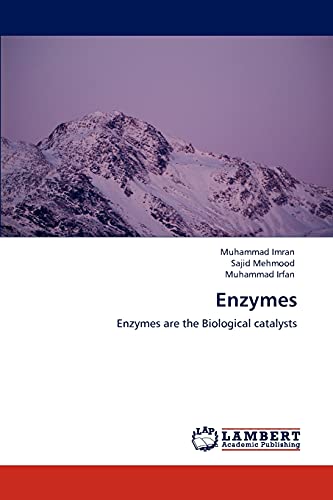 Enzymes: Enzymes are the Biological catalysts