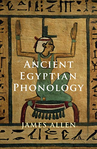 Allen, James P. Ancient Egyptian Phonology