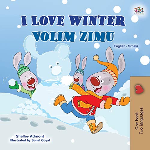 I Love Winter (English Serbian Bilingual Book for Kids - Latin Alphabet) (English Serbian Bilingual Collection - Latin)