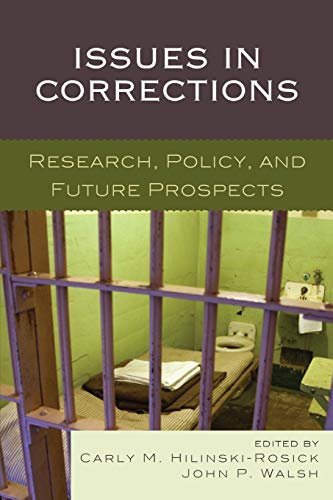 Issues in Corrections: Research, Policy, and Future Prospects