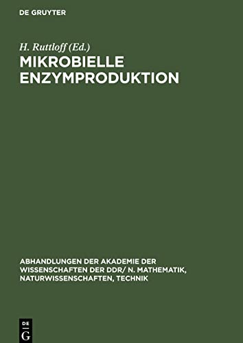 Mikrobielle Enzymproduktion: VII. Reinhardsbrunner Symposium der Sektion Mikrobiologie der Biologischen Gesellschaft der DDR, 6.-12. Mai 1979 in Reinhardsbrunn