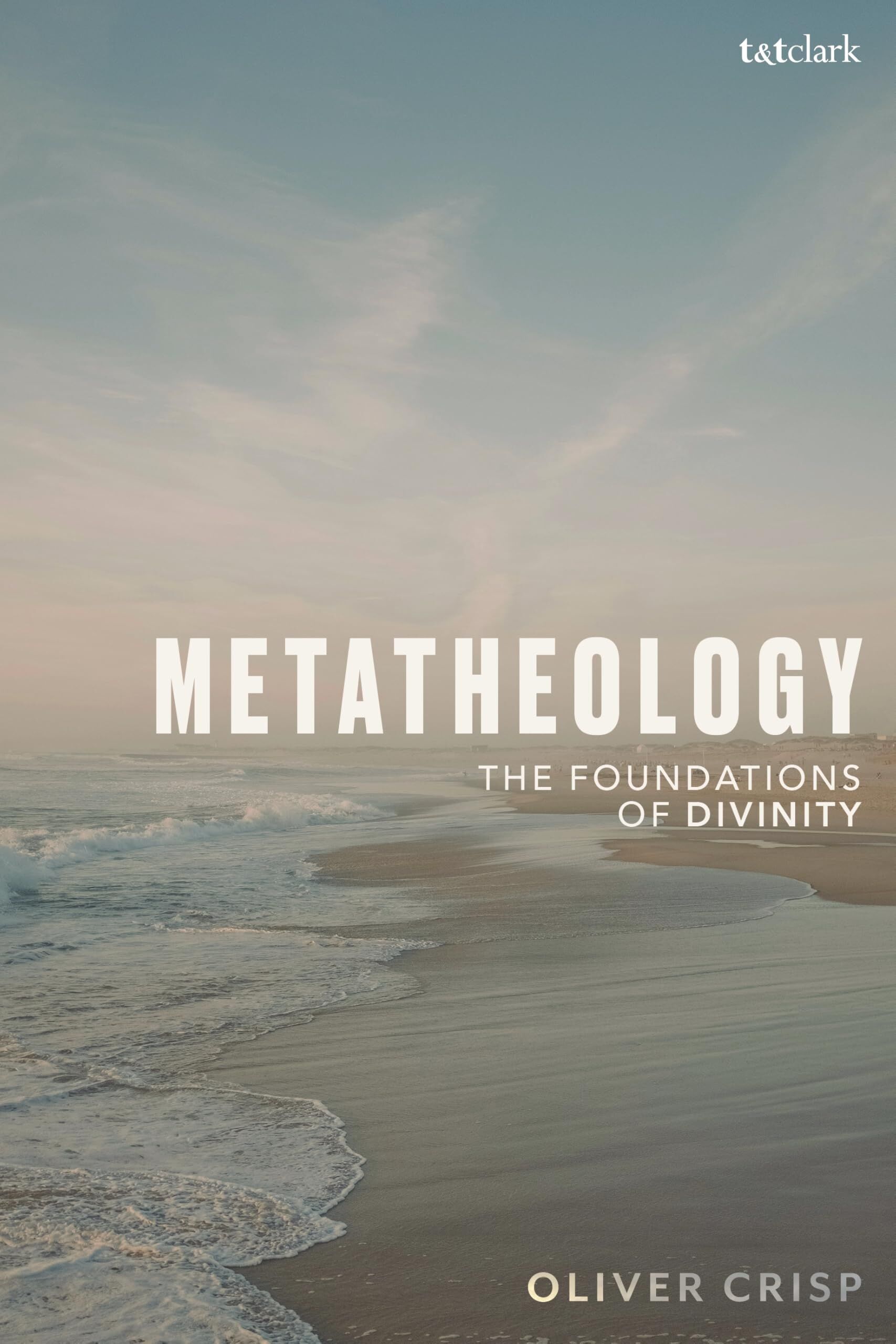 Metatheology: The Foundations of Divinity