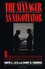 Manager as Negotiator: Bargaining for Co-operation and Competitive Gain