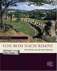 Von Rom nach Rimini: Eine Reise auf der Via Flaminia