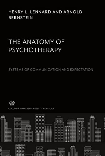 The Anatomy of Psychotherapy: Systems of Communication and Expectation