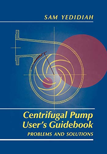 Centrifugal Pump User's Guidebook: Problems and Solutions
