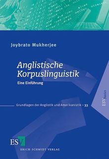 Anglistische Korpuslinguistik: Eine Einführung