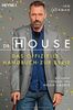 Dr. House: Das offizielle Handbuch zur Serie. Mit einem Vorwort von Hugh Laurie -