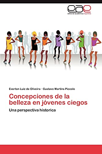 Concepciones de la belleza en jóvenes ciegos: Una perspectiva historica