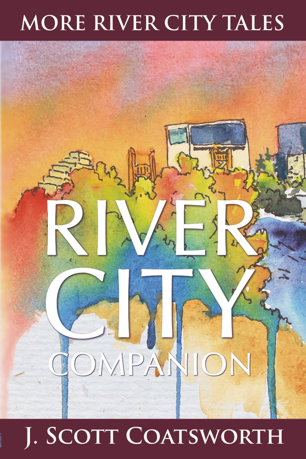 River City Companion: Tales From River City: River City Chronicles Book 2 (The River City Chronicles, Band 2)