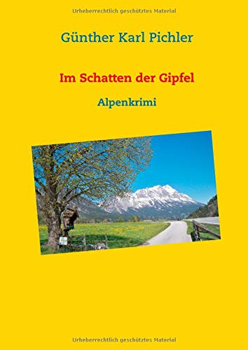 Im Schatten der Gipfel: Alpenkrimi (Geschichten aus den Bergen)