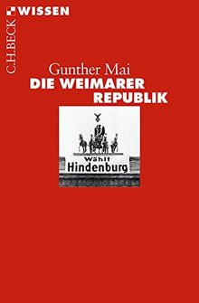 Die Weimarer Republik (Beck'sche Reihe)