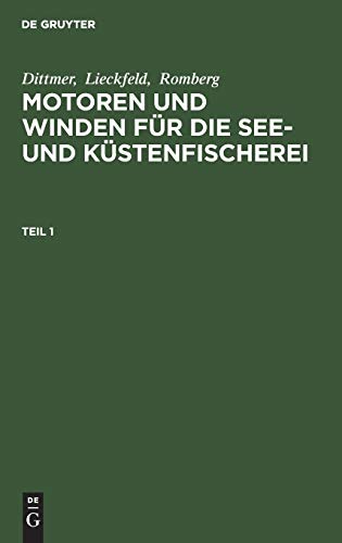 Dittmer; Lieckfeld; Romberg: Motoren und Winden für die See- und Küstenfischerei. Teil 1