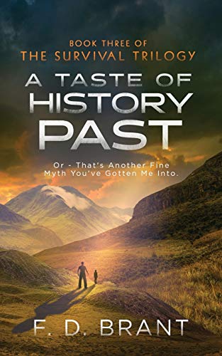 A Taste of History Past: Or: That's Another Fine Myth You've Gotten Me Into (Survival, Band 3)