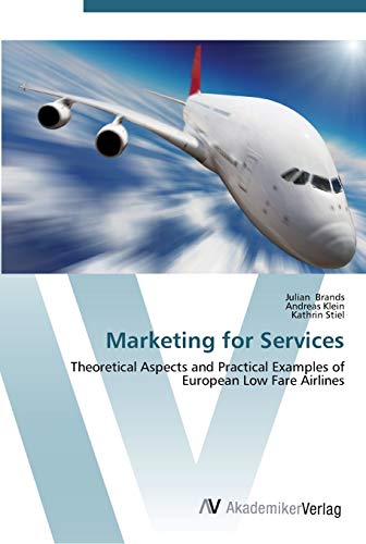 Marketing for Services: Theoretical Aspects and Practical Examples of European Low Fare Airlines