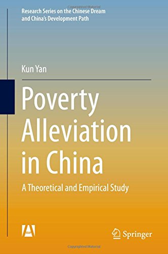 Poverty Alleviation in China: A Theoretical and Empirical Study (Research Series on the Chinese Dream and China's Development Path)