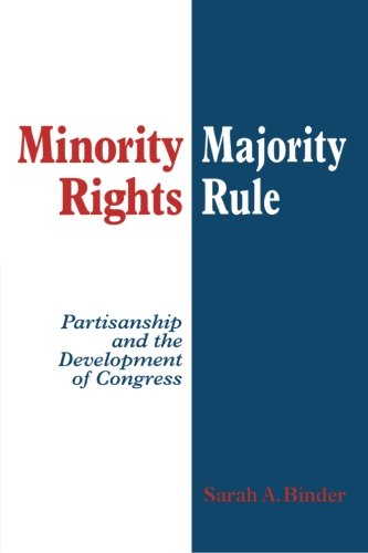 Minority Rights, Majority Rule: Partisanship and the Development of Congress