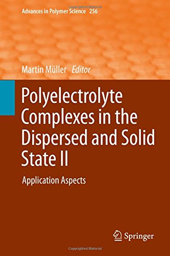 Polyelectrolyte Complexes in the Dispersed and Solid State II: Application Aspects (Advances in Polymer Science)