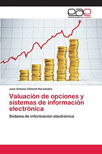 Valuación de opciones y sistemas de información electrónica: Sistema de información electrónica