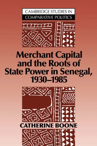 Merchant Capital State Power Senegl: 1930-1985 (Cambridge Studies in Comparative Politics)