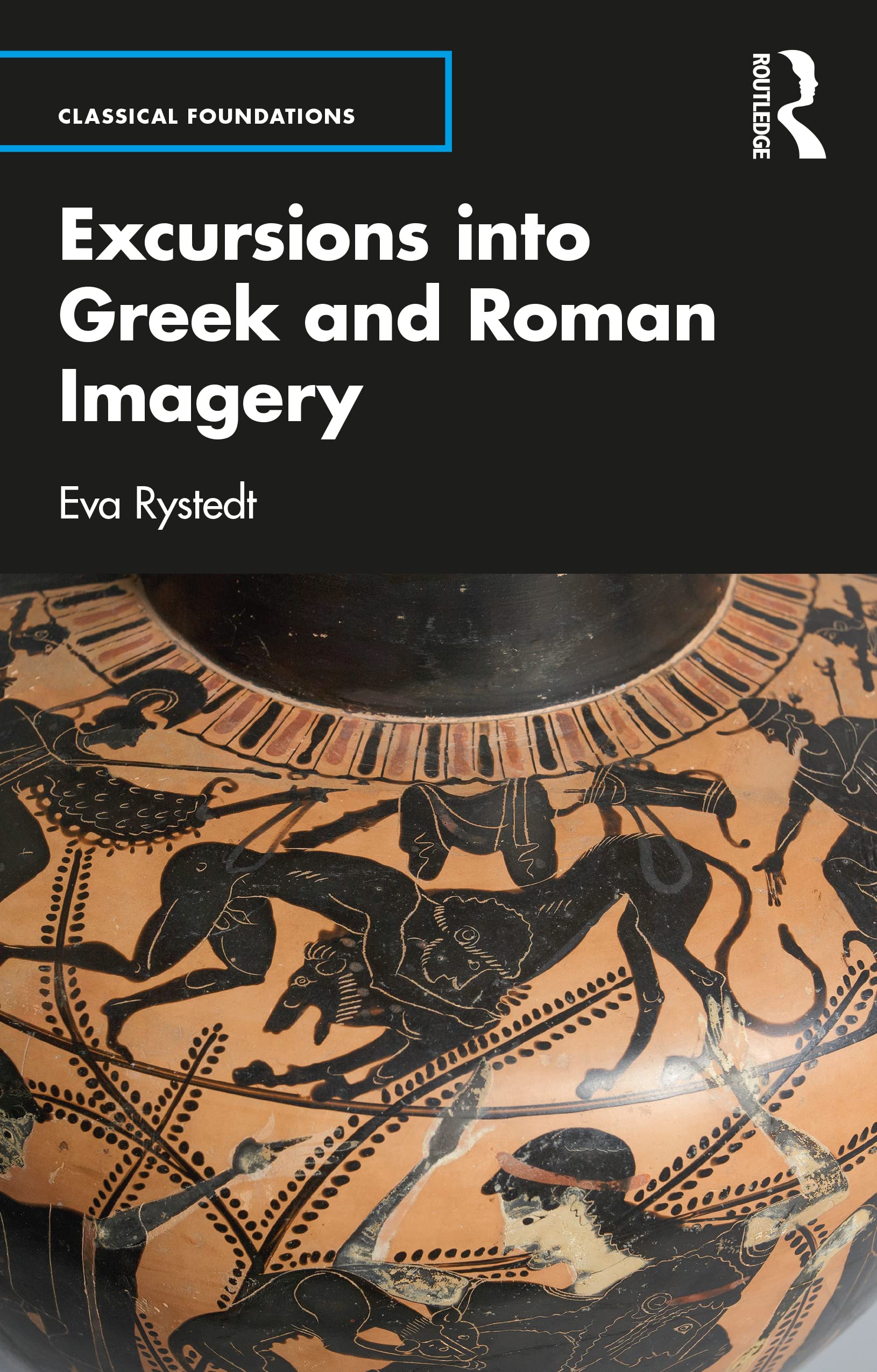 Excursions into Greek and Roman Imagery: On Greek and Roman Imagery (Classical Foundations)