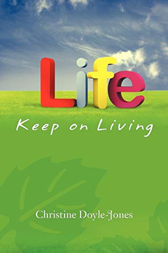 Life, Keep on Living: (God Be With You)