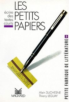 Les Petits papiers : écrire des textes courts