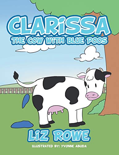 Clarissa: The Cow with Blue Poos