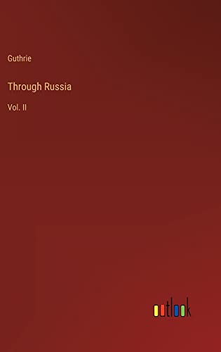 Through Russia: Vol. II
