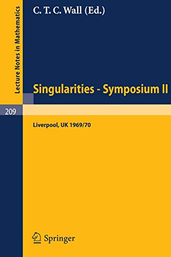 Proceedings of Liverpool Singularities - Symposium II. (University of Liverpool 1969/70) (Lecture Notes in Mathematics, 209, Band 209)