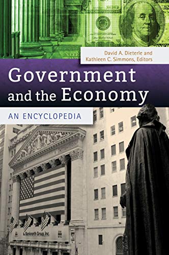 Government and the Economy: An Encyclopedia