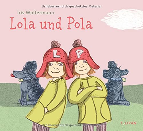 Lola und Pola - Iris Wolfermann Gebunden